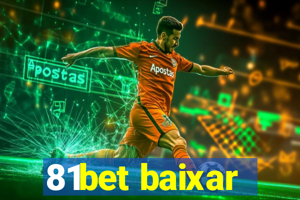 81bet baixar